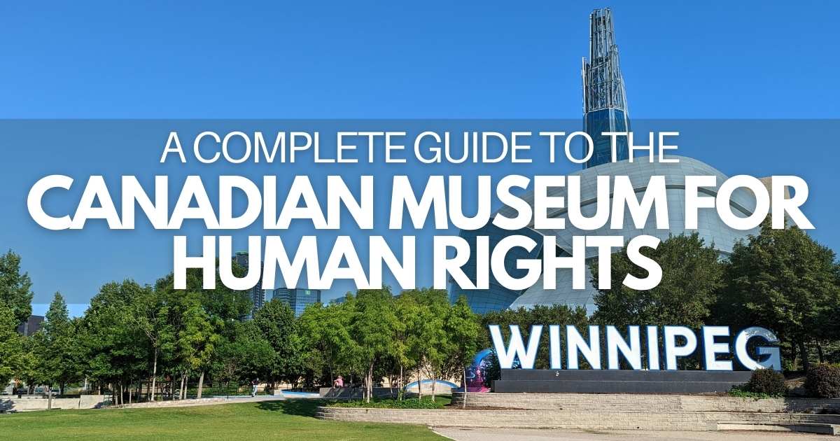 visiting-the-canadian-museum-for-human-rights-for-2024