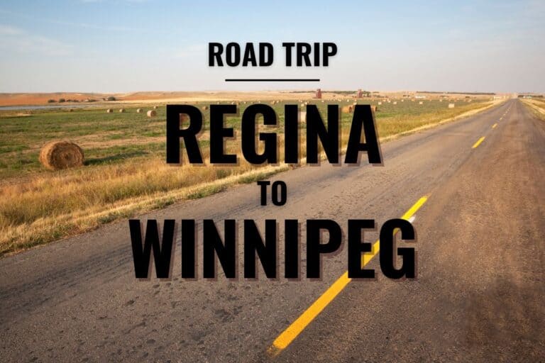 Road Trip: Best Things To Do From Regina To Winnipeg